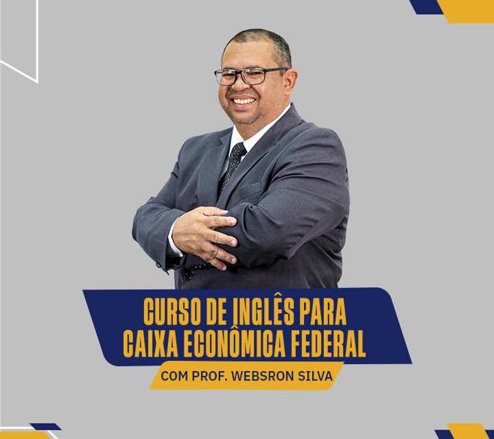 CURSO DE INGLÊS PARA CAIXA ECONÔMICA FEDERAL COM WEBSTON SILVA - PRESENCIAL