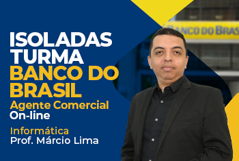 INFORMÁTICA - BANCO DO BRASIL - ESCRITURÁRIO: AGENTE COMERCIAL – NÍVEL MÉDIO - ONLINE (DISCIPLINA ISOLADA)