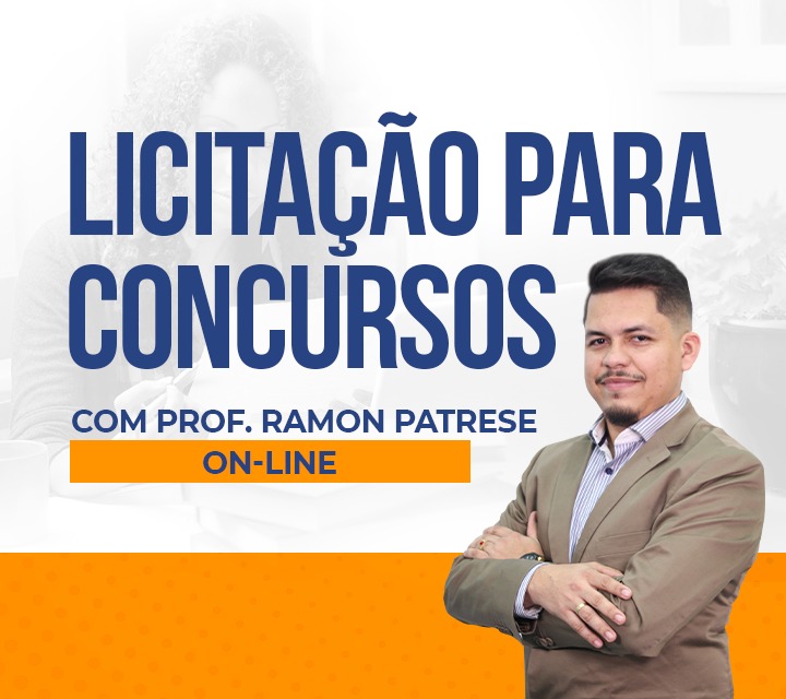 LICITAÇÃO PARA CONCURSOS COM PROF. RAMON PATRESE – ONLINE