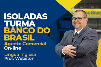 LINGUA INGLESA - BANCO DO BRASIL - ESCRITURÁRIO: AGENTE COMERCIAL – NÍVEL MÉDIO - ONLINE (DISCIPLINA ISOLADA)