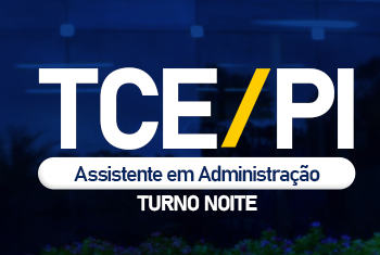 TCE/PI - ASSISTENTE EM ADMINISTRAÇÃO