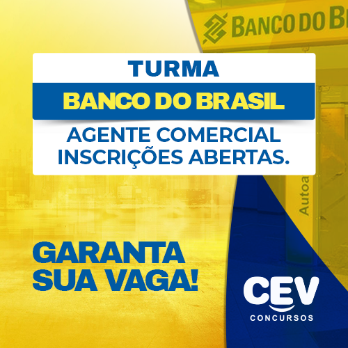 Estão abertas as inscrições para a turma “Banco do Brasil – Agente Comercial”. Garanta sua vaga hoje (02/07) e aproveite nossa promoção!