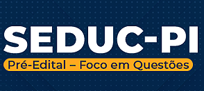 Inscrições abertas para curso SEDUC - Pré edital com foco em questões!