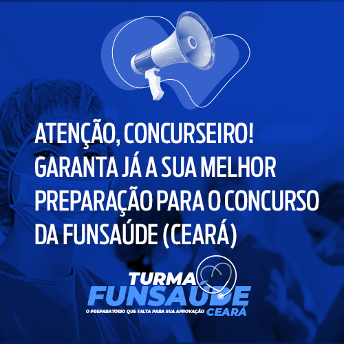 Se você tem interesse em encarar o concurso da Funsaúde (Ceará), este post é para você.
