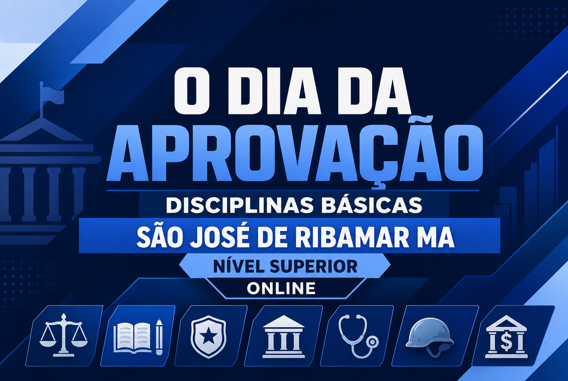 O DIA DA APROVAÇÃO: DISCIPLINAS BÁSICAS SÃO JOSÉ DE RIBAMAR MA – NÍVEL SUPERIOR - (GRAVADA)