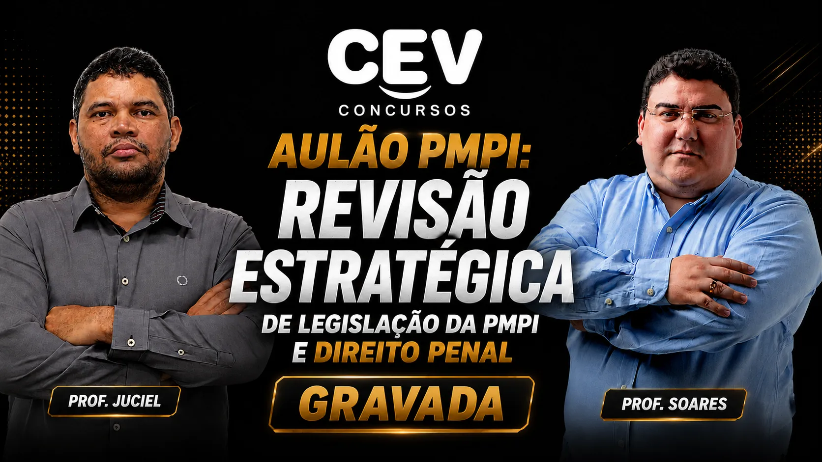 AULÃO PMPI: REVISÃO ESTRATÉGICA DE LEGISLAÇÃO DA PMPI E DIREITO PENAL - (GRAVADO)