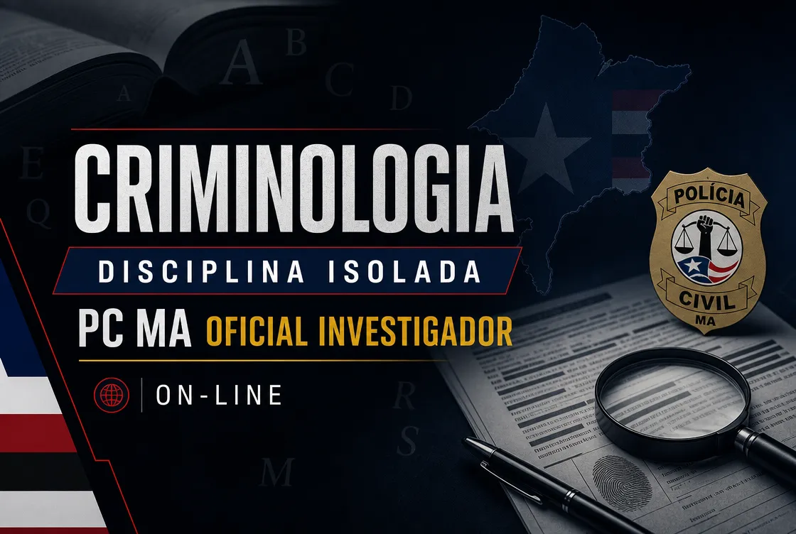 CRIMINOLOGIA  - DISCIPLINA ISOLADA: PCMA 100 - CURSO INTENSIVO PARA OFICIAL INVESTIGADOR (GRAVADA)