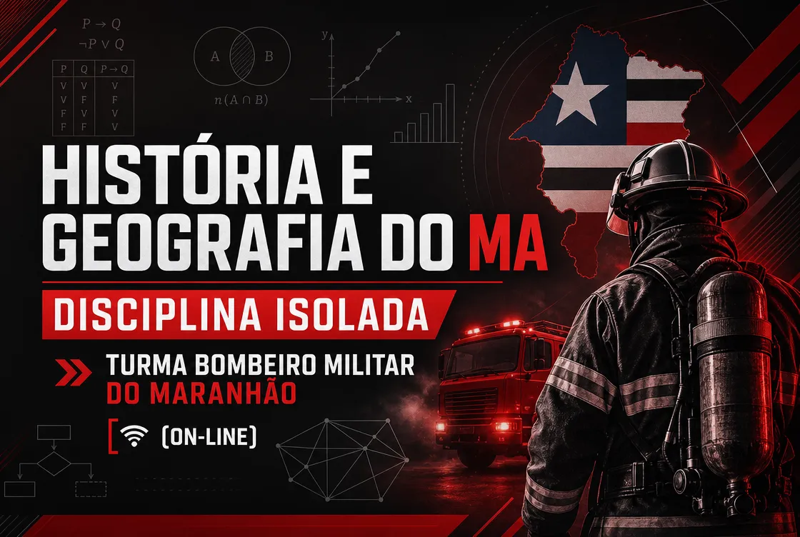 HISTÓRIA E GEOGRAFIA DO MARANHÃO - DISCIPLINA ISOLADA - TURMA BOMBEIRO MILITAR DO MARANHÃO (ON-LINE)