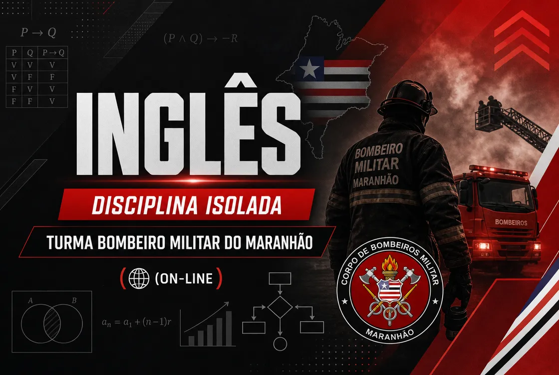 INGLÊS - DISCIPLINA ISOLADA - TURMA BOMBEIRO MILITAR DO MARANHÃO (ON-LINE)