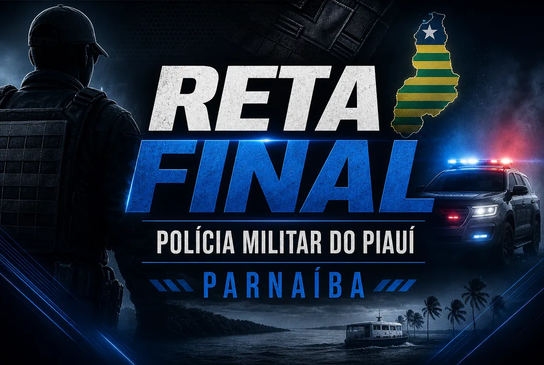 RETA FINAL POLÍCIA MILITAR DO PIAUÍ - PARNAÍBA