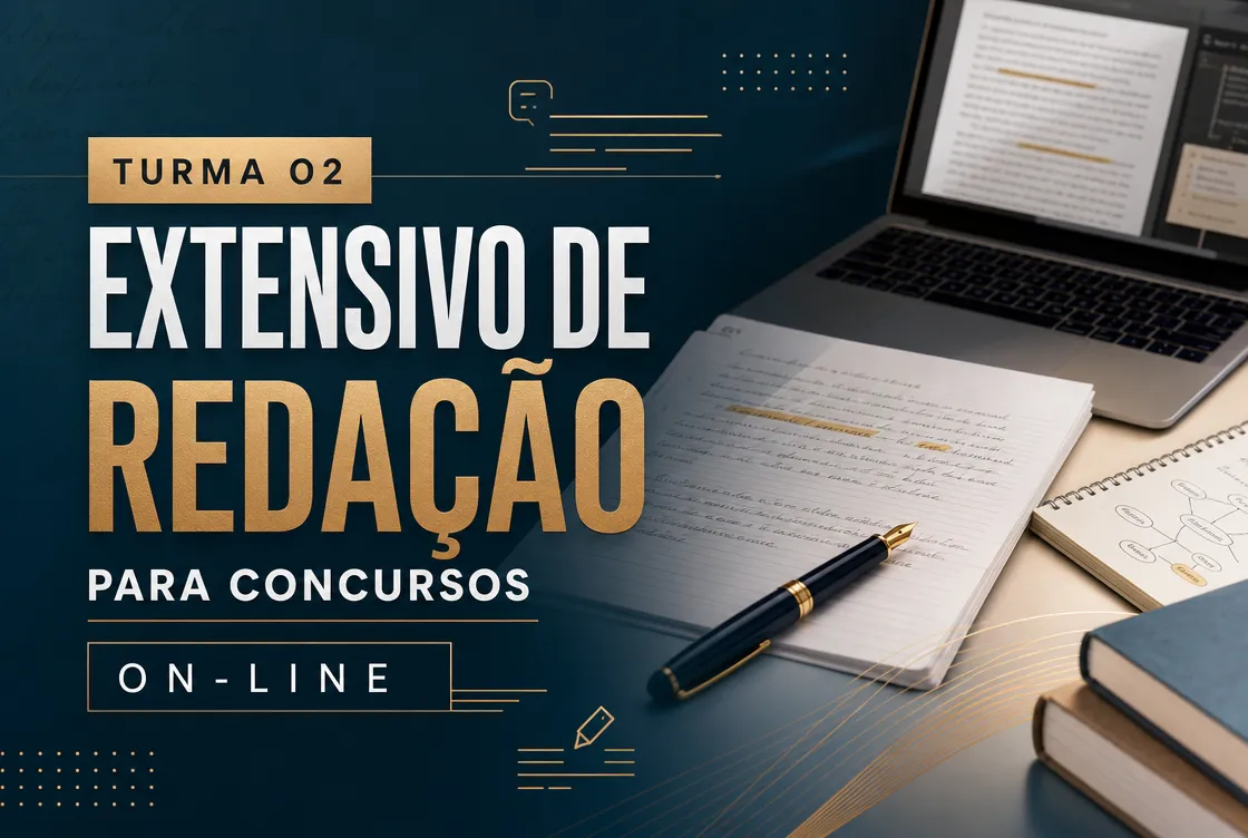 TURMA 02: EXTENSIVO DE REDAÇÃO PARA CONCURSOS - ONLINE