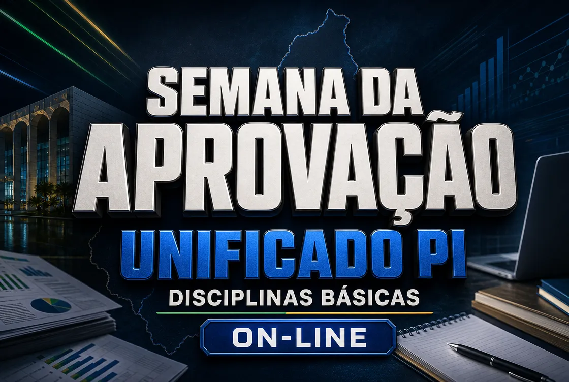 SEMANA DA APROVAÇÃO: UNIFICADO PI - DISCIPLINAS BÁSICAS - ONLINE