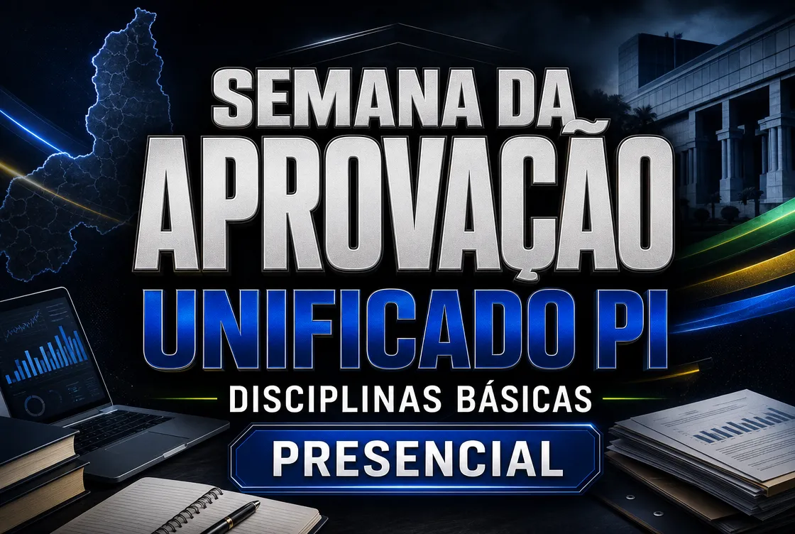 SEMANA DA APROVAÇÃO: UNIFICADO PI - DISCIPLINAS BÁSICAS - PRESENCIAL