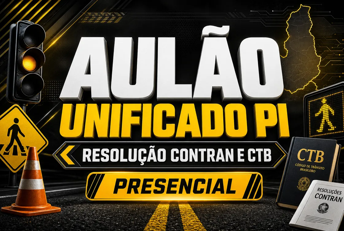 AULÃO UNIFICADO PI - RESOLUÇÃO CONTRAN E CTB - PRESENCIAL