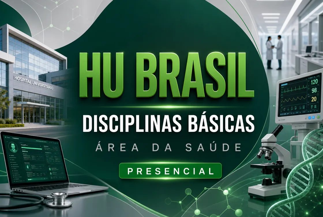 DISCIPLINAS BÁSICAS - ÁREA DA SAÚDE: EBSERH / HU BRASIL - PRESENCIAL