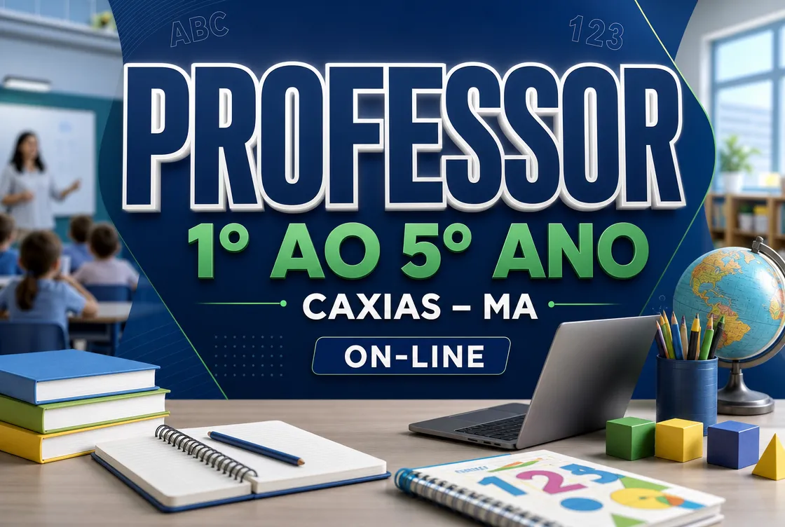 ESPECÍFICO PROFESSOR 1º AO 5º ANO – CAXIAS MA - ONLINE