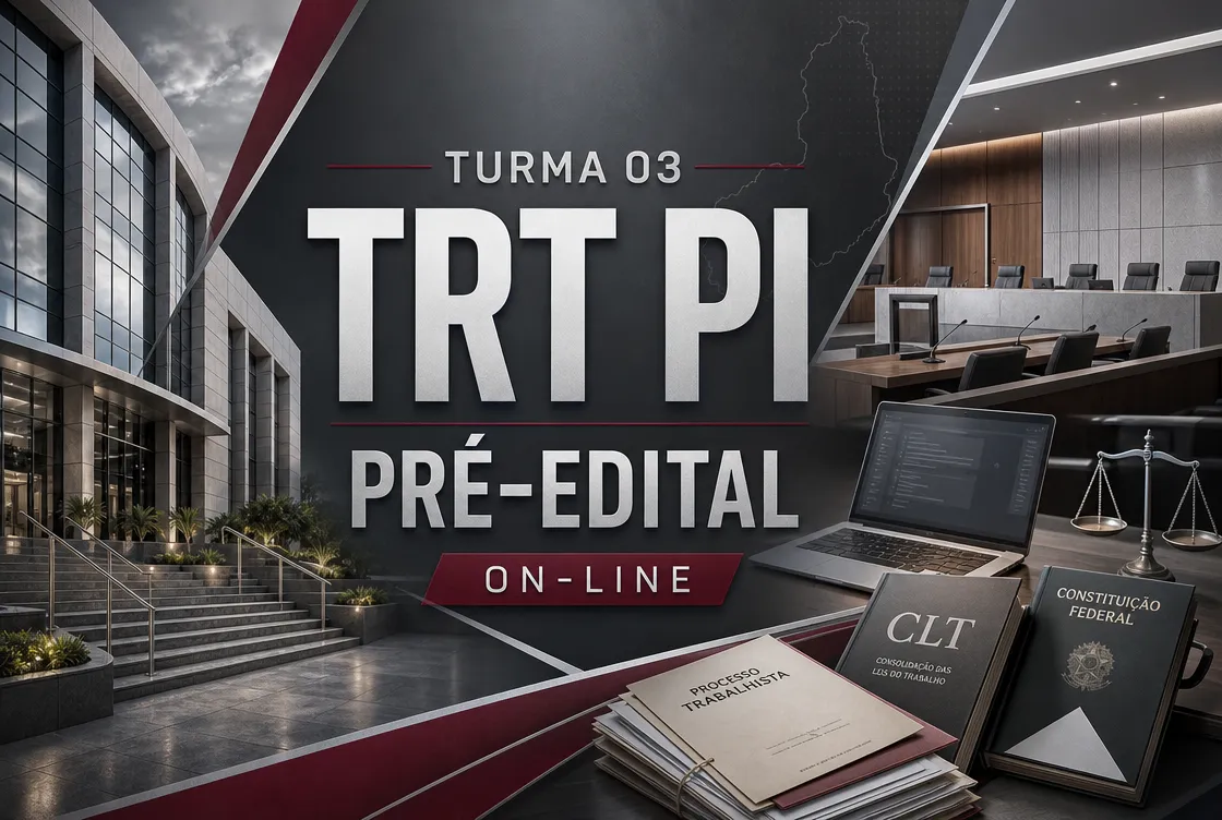 TURMA 03: TRT PI – PRÉ EDITAL ONLINE