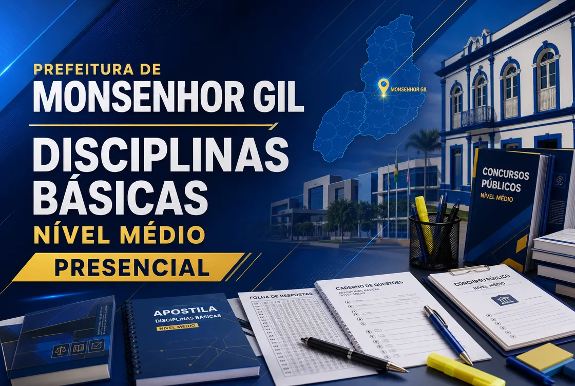 PREF. DE MONSENHOR GIL – DISCIPLINAS BÁSICAS NÍVEL MÉDIO - PRESENCIAL