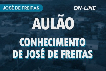 AULÃO CONHECIMENTOS DE JOSÉ DE FREITAS - ON-LINE